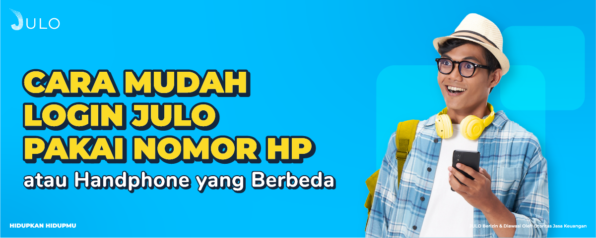 Cara Login HP dan Nomor HP Baru di JULO