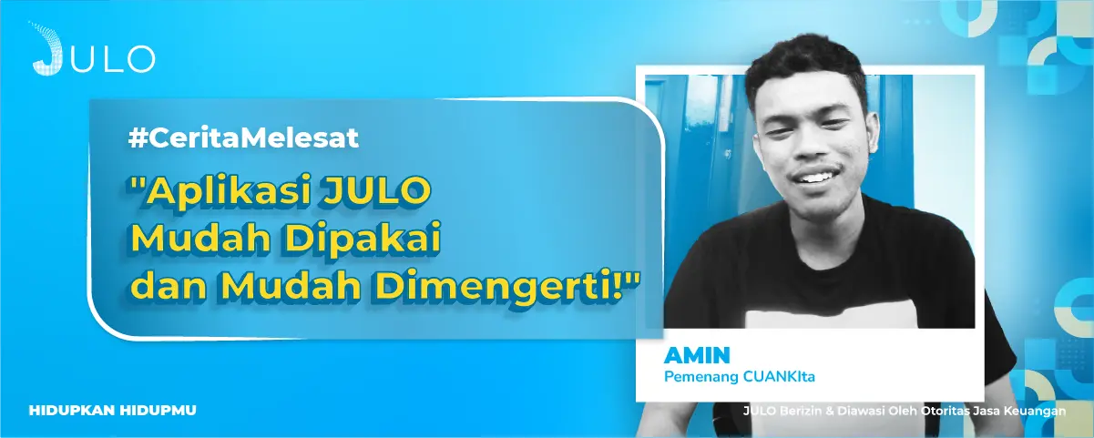 CERITA MELESAT: Aplikasi JULO Mudah Dimengerti, Semua Orang Bisa Pakai!