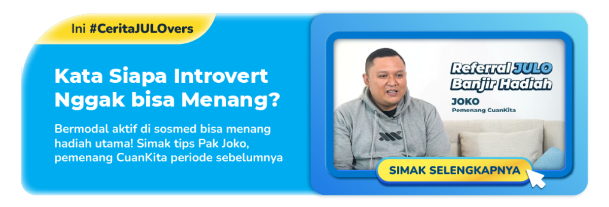 JULO Suka Suka Cuan Kita